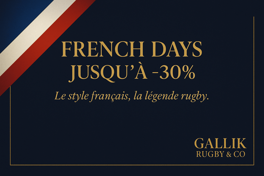 🏉 French Days 2025 : L’élégance rugby en édition limitée chez Gallik Rugby & Co